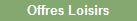 Offres Loisirs